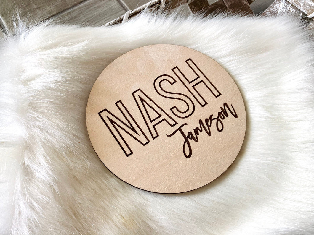 Nash Laser Engraved Birth Announcement - Baby Name Announcement - Wooden Circle Sign - Boy or Girl